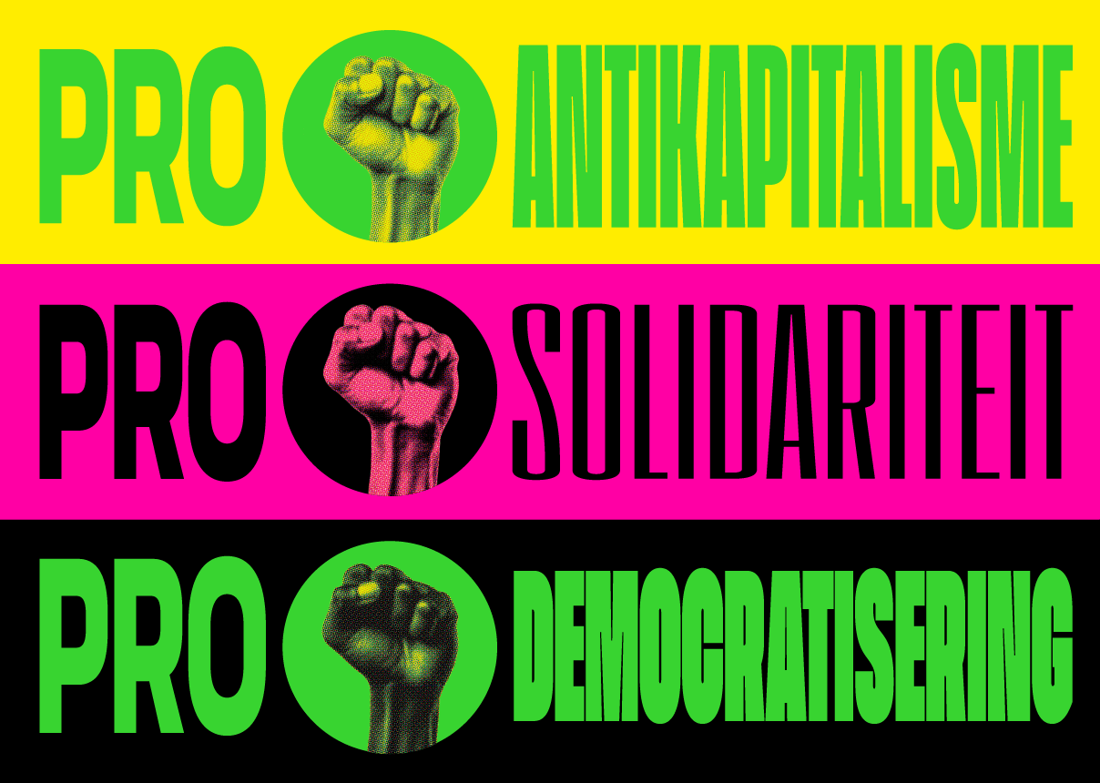 PRO antikapitalisme, PRO solidariteit, PRO democratisering