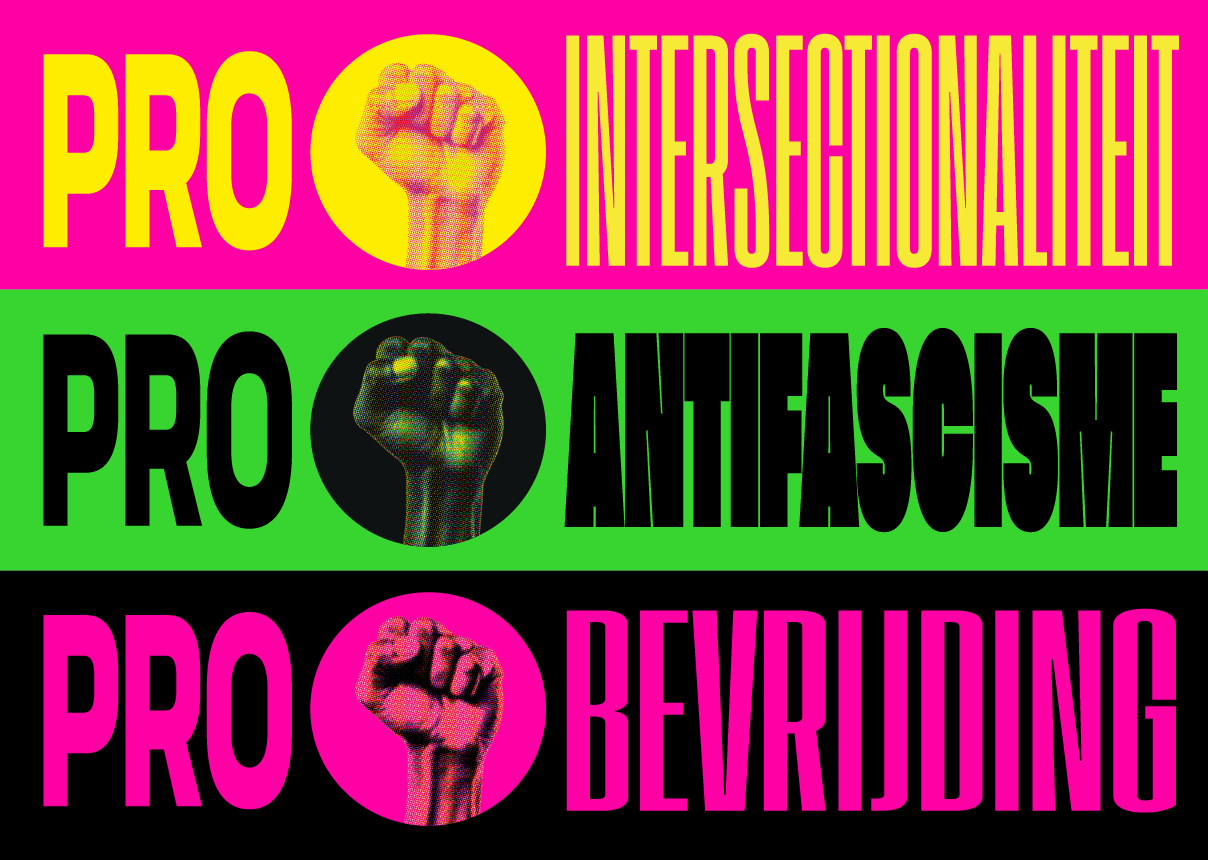 PRO intersectionaliteit, PRO antifascisme, PRO bevrijding